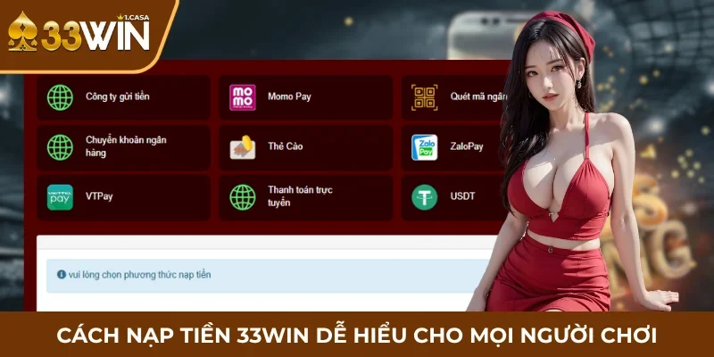 Cách nạp tiền 33WIN dễ hiểu cho mọi người chơi