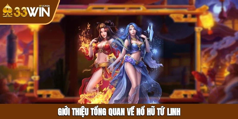 Giới thiệu tổng quan về nổ hũ Tứ Linh