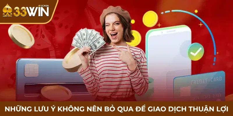 Những lưu ý không nên bỏ qua để giao dịch thuận lợi
