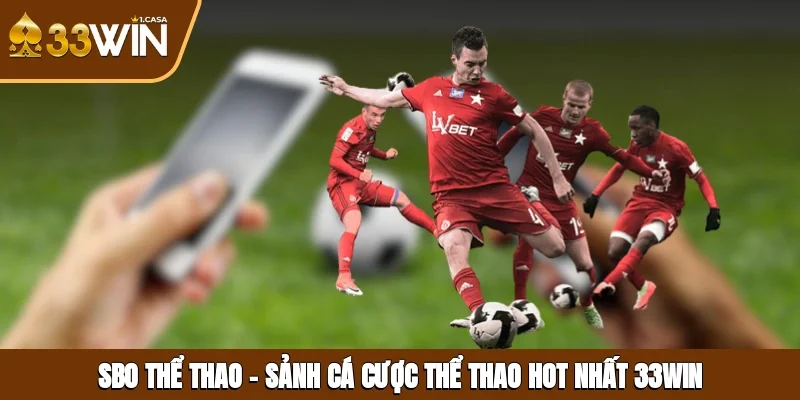 Tỷ lệ & mức cược chi tiết tại SBO thể thao