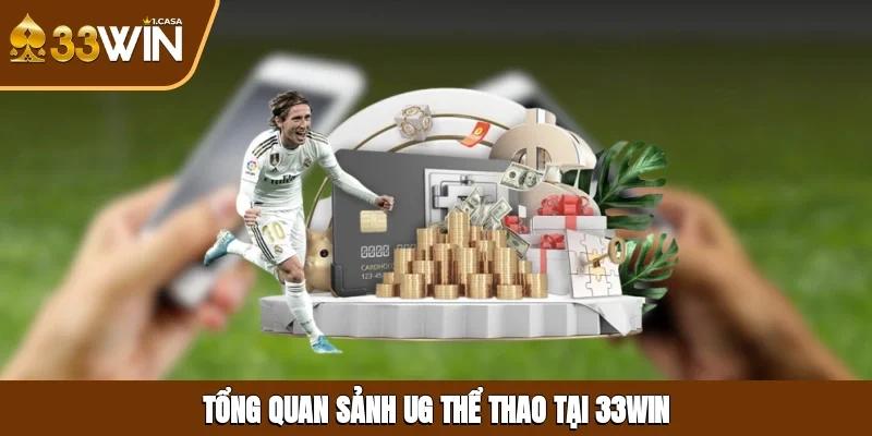 Tổng quan sảnh UG thể thao tại 33WIN
